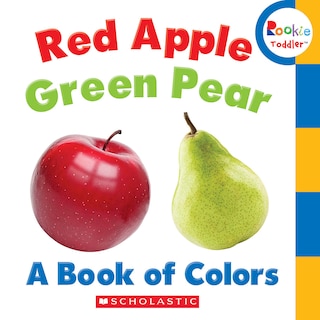 Couverture_Red Apple, Green Pear: A Book of Colors (Rookie Toddler)