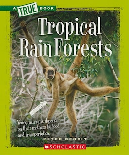 Couverture_A True Book: Tropical Rain Forests