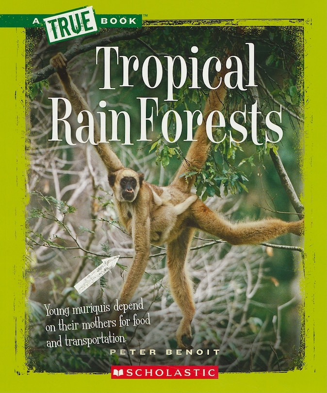 Couverture_A True Book: Tropical Rain Forests