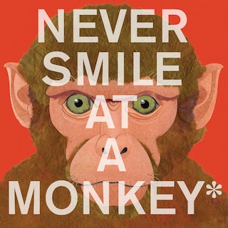 Front cover_Never Smile at a Monkey