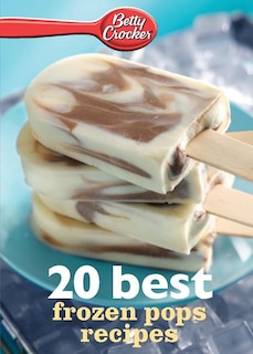 Front cover_Betty Crocker 20 Best Frozen Pops Recipes
