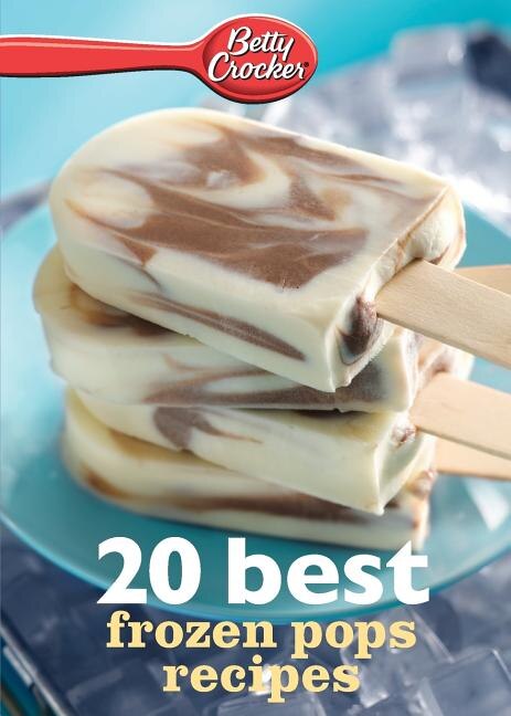 Front cover_Betty Crocker 20 Best Frozen Pops Recipes