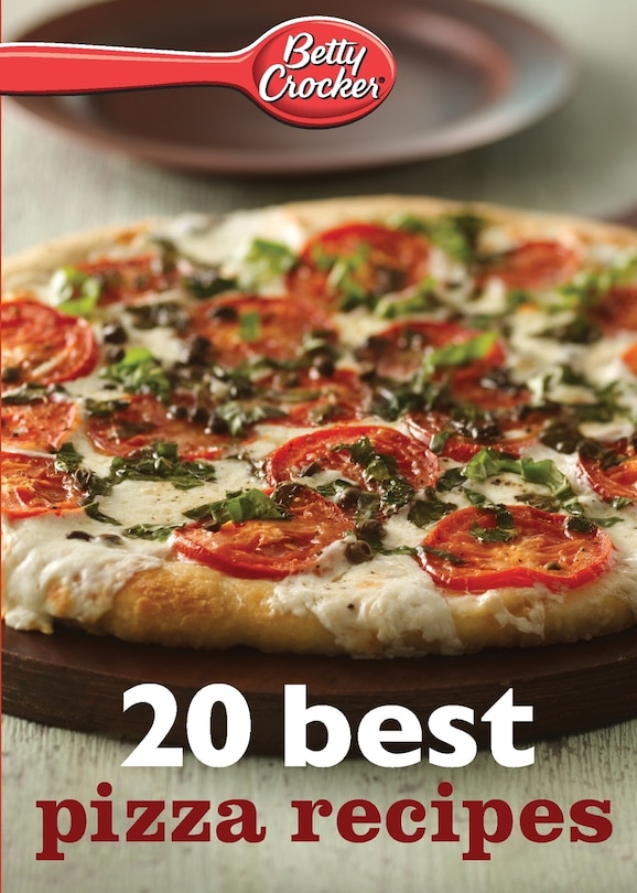 Front cover_Betty Crocker 20 Best Pizza Recipes