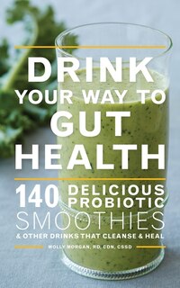 Front cover_Drink Your Way to Gut Health