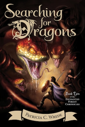 Searching for Dragons: The Enchanted Forest Chronicles, Book Two