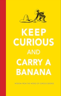Front cover_Keep Curious And Carry A Banana