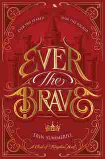 Ever The Brave by Erin Summerill