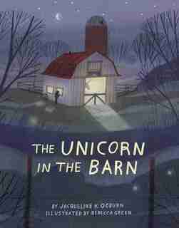 The Unicorn In The Barn by Jacqueline Ogburn