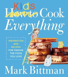Front cover_How To Cook Everything Kids