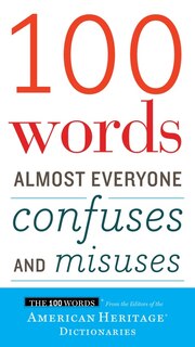 Front cover_100 Words Almost Everyone Confuses And Misuses