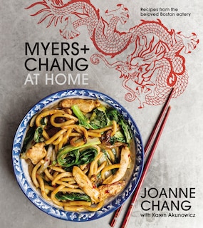 Myers+chang At Home: Recipes From The Beloved Boston Eatery