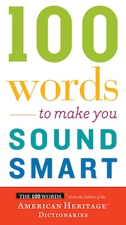 Front cover_100 Words To Make You Sound Smart