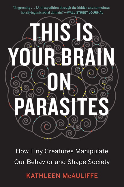 Front cover_This Is Your Brain On Parasites