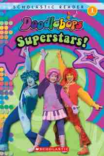 Scholastic Reader Level 1: Doodlebops: Superstars de Quinlan B. Lee