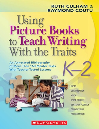 Using Picture Books to Teach Writing Traits