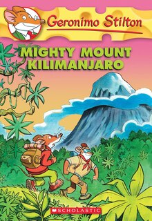 Front cover_Mighty Mount Kilimanjaro (geronimo Stilton #41)