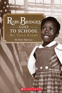 Couverture_Ruby Bridges Goes to School: My True Story