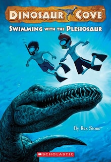 Dinosaur Cove #8: Swimming with the Plesiosaur