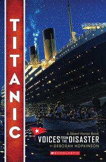 Couverture_Titanic: Voices From The Disaster (scholastic Focus)