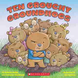 Ten Grouchy Groundhogs de Deborah Hembrook