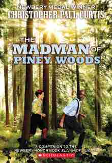 The Madman of Piney Woods de Christopher Paul Curtis