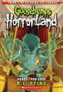 Couverture_Heads, You Lose! (goosebumps Horrorland #15)