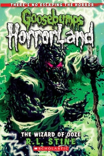 Front cover_The Wizard Of Ooze (goosebumps Horrorland #17)