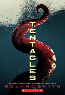 Front cover_Tentacles (Cryptid Hunters, Book 2)
