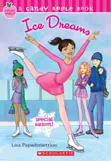 Candy Apple Special Edition: Ice Dreams by Lisa Papademetriou
