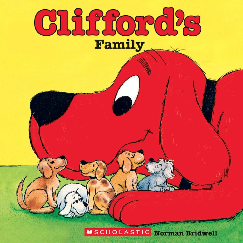 Front cover_Clifford's Family (Classic Storybook)