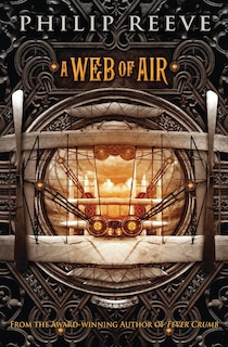 Front cover_A Web Of Air (the Fever Crumb Trilogy, Book 2)