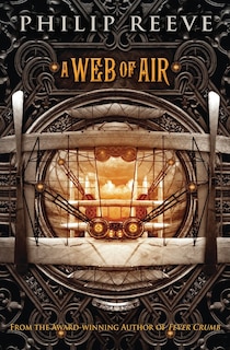 A Web Of Air (the Fever Crumb Trilogy, Book 2)