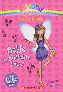 Belle The Birthday Fairy (rainbow Magic Special Edition) by Daisy Meadows