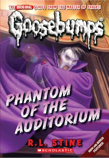 Front cover_Phantom Of The Auditorium (classic Goosebumps #20)
