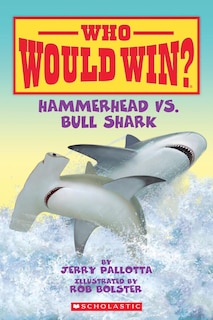 Front cover_Hammerhead Vs. Bull Shark (who Would Win?)