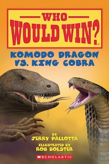 Front cover_Komodo Dragon Vs. King Cobra (who Would Win?)
