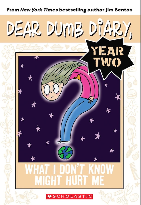 Front cover_What I Don't Know Might Hurt Me (dear Dumb Diary Year Two #4)
