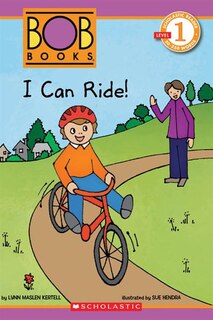 Scholastic Reader Level 1: Bob Books: I Can Ride!