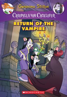 Return Of The Vampire (creepella Von Cacklefur #4): A Geronimo Stilton Adventure