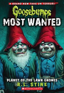 Couverture_Planet Of The Lawn Gnomes (goosebumps Most Wanted #1)