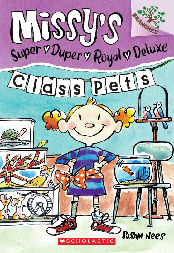 Front cover_Class Pets: A Branches Book (Missy's Super Duper Royal Deluxe #2)