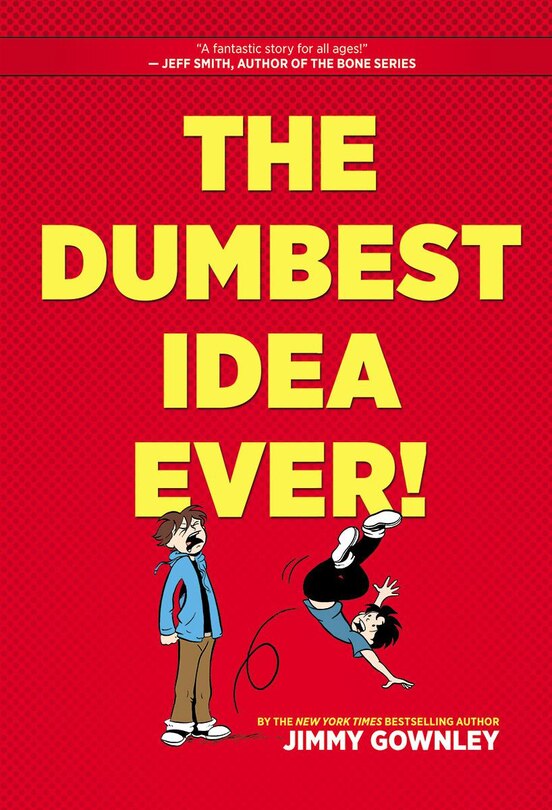 Front cover_The Dumbest Idea Ever!: A Graphic Novel