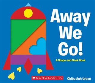 Away We Go!: A Shape and Seek Book