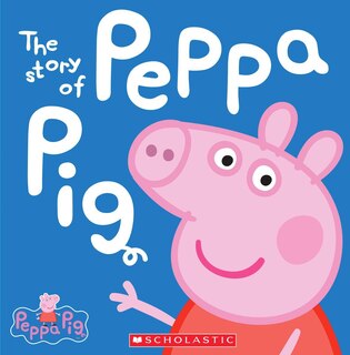 Couverture_The Story of Peppa Pig (Peppa Pig)