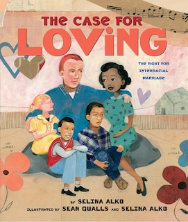 Front cover_The Case for Loving: The Fight for Interracial Marriage