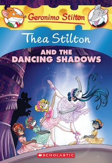 Front cover_Thea Stilton And The Dancing Shadows (thea Stilton #14)