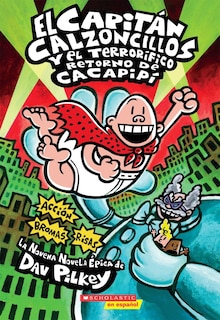 Couverture_Capitán Calzoncillos y el terrorífico retorno de Cacapipí (Captain Underpants #9)