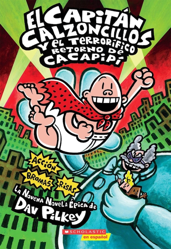 Couverture_Capitán Calzoncillos y el terrorífico retorno de Cacapipí (Captain Underpants #9)