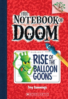Couverture_Rise of the Balloon Goons: A Branches Book (The Notebook of Doom #1)