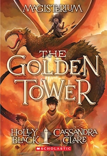 Front cover_The Golden Tower (Magisterium #5)